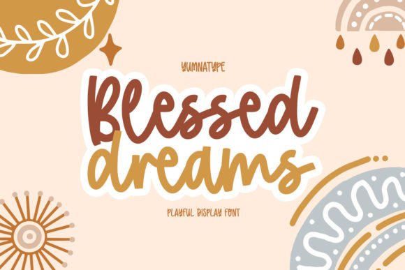 Blessed Dreams: A Thoughtful Look at This Handwritten Display Font