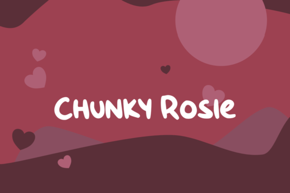 Chunky Rosie: The Handwritten Font That Feels Like a Warm Hug