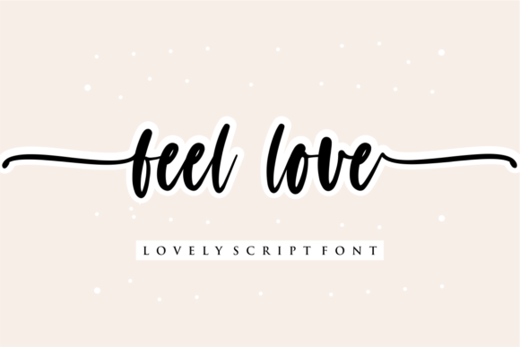 Feel Love Font: A Timeless Handwritten Typeface for Meaningful Design