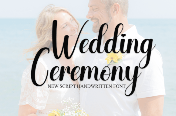 Why Wedding Ceremony Font Is the Perfect Choice for Your Special Day